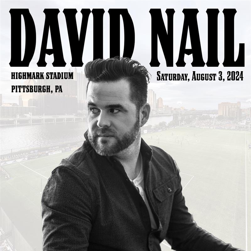 David Nail promotional image for his concert at Highmark stadium in Pittsburgh PA. 